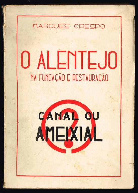 O ALENTEJO na fundao e restaurao - Canal ou Ameixial?